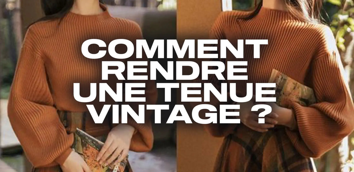 Comment rendre une tenue vintage ? �?? ??ternel Vintage