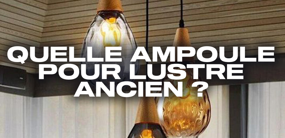 Quelle douille doit-on choisir pour une ampoule ? – Éternel Vintage