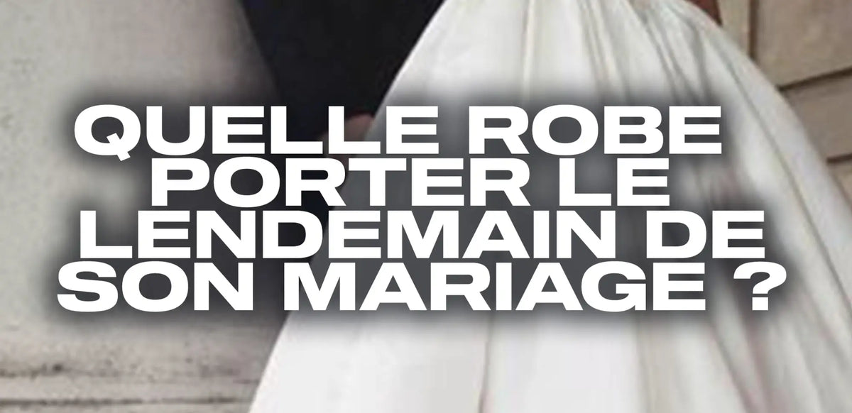 Quelle robe porter le lendemain de son mariage ? – Éternel Vintage