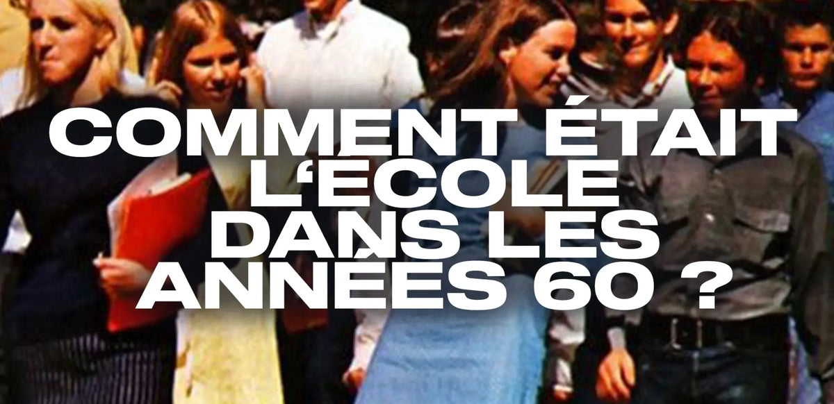 Comment était l'école dans les années 60 ? – Éternel Vintage